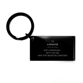 Badass Minister Gifts, I'm Orthodontist not a magician, Sarcastic Keychain for Minister Birthday Christmas for  Men, Women, Friends, Coworkers