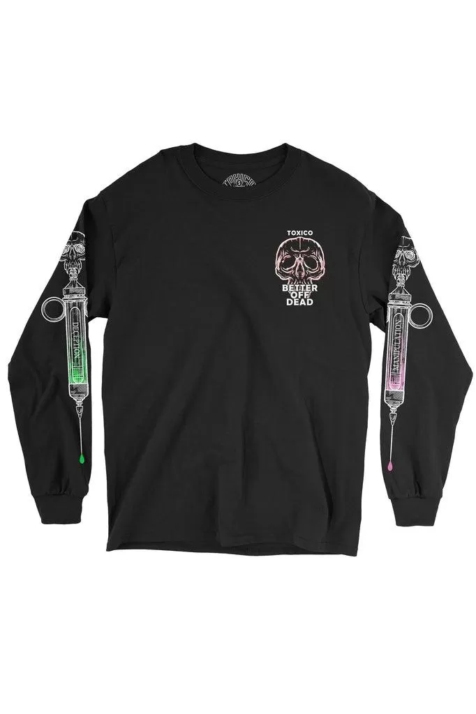 Better Off Dead Longsleeve Tee