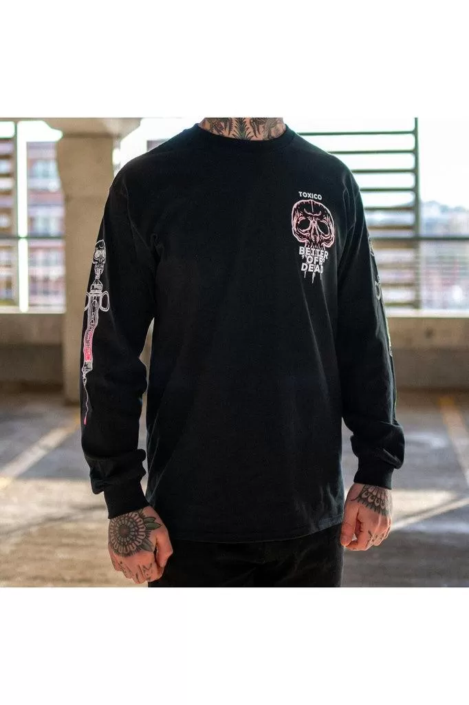 Better Off Dead Longsleeve Tee