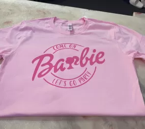 Come on Barbie, Let's go Party - TEE- DTG