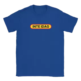 Inte idag - T-shirt