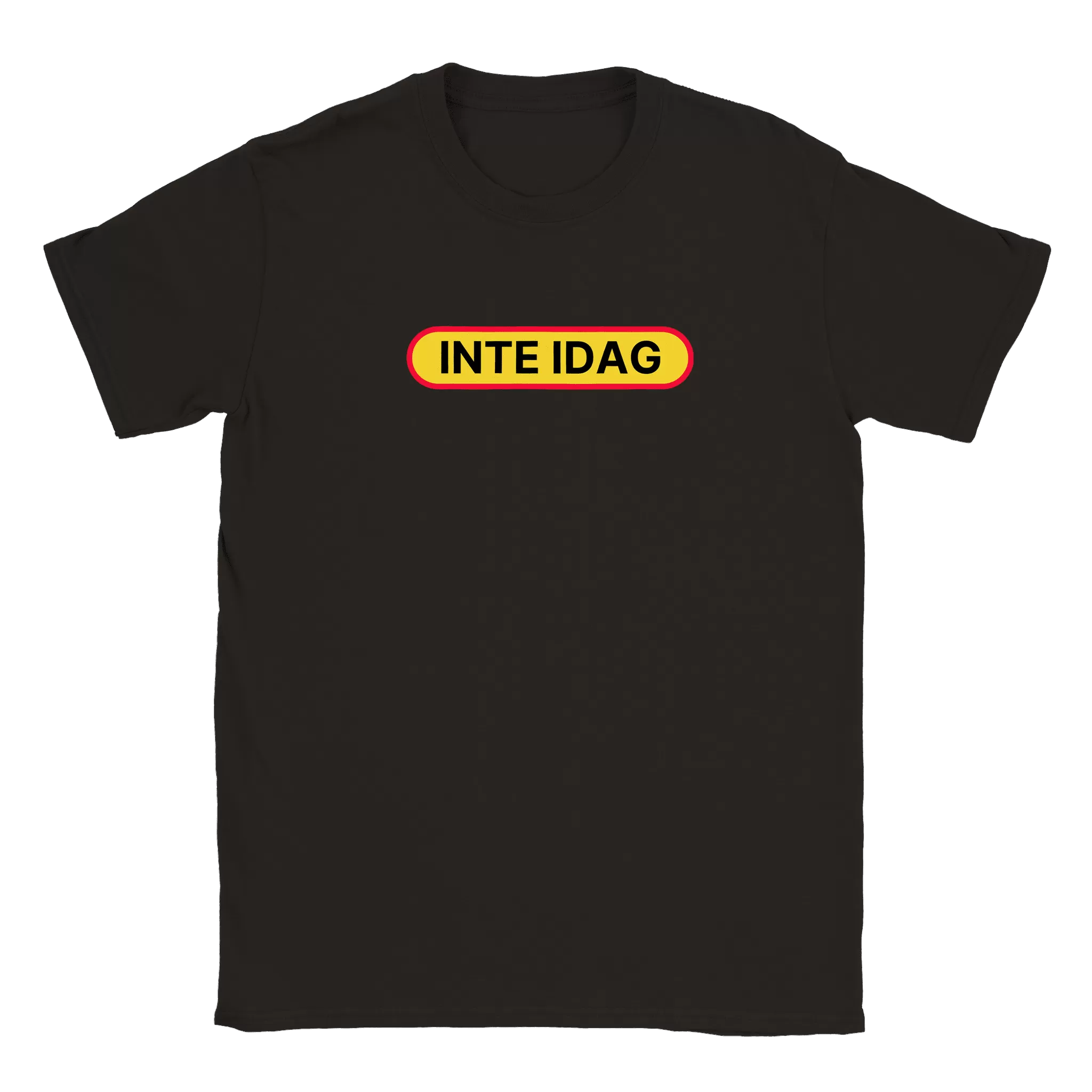 Inte idag - T-shirt