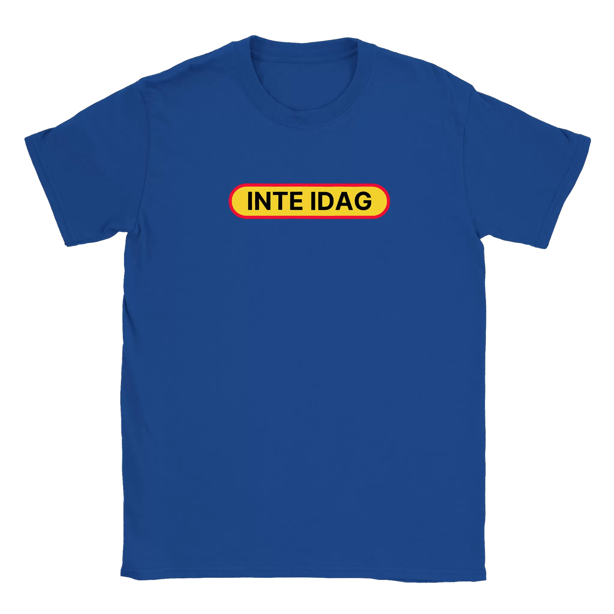 Inte idag - T-shirt