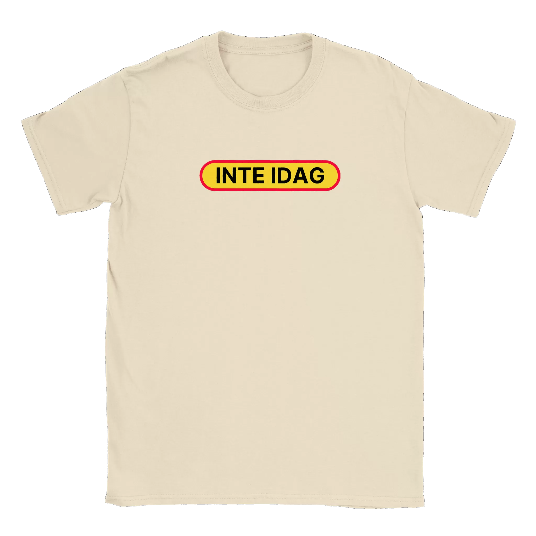 Inte idag - T-shirt