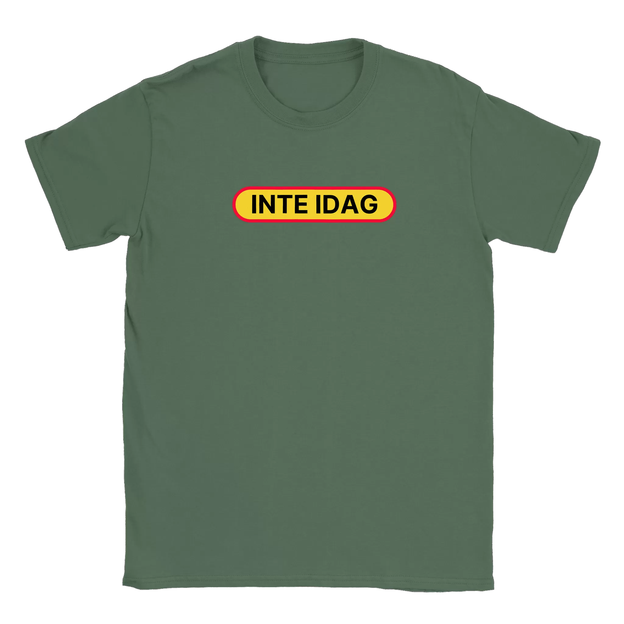 Inte idag - T-shirt