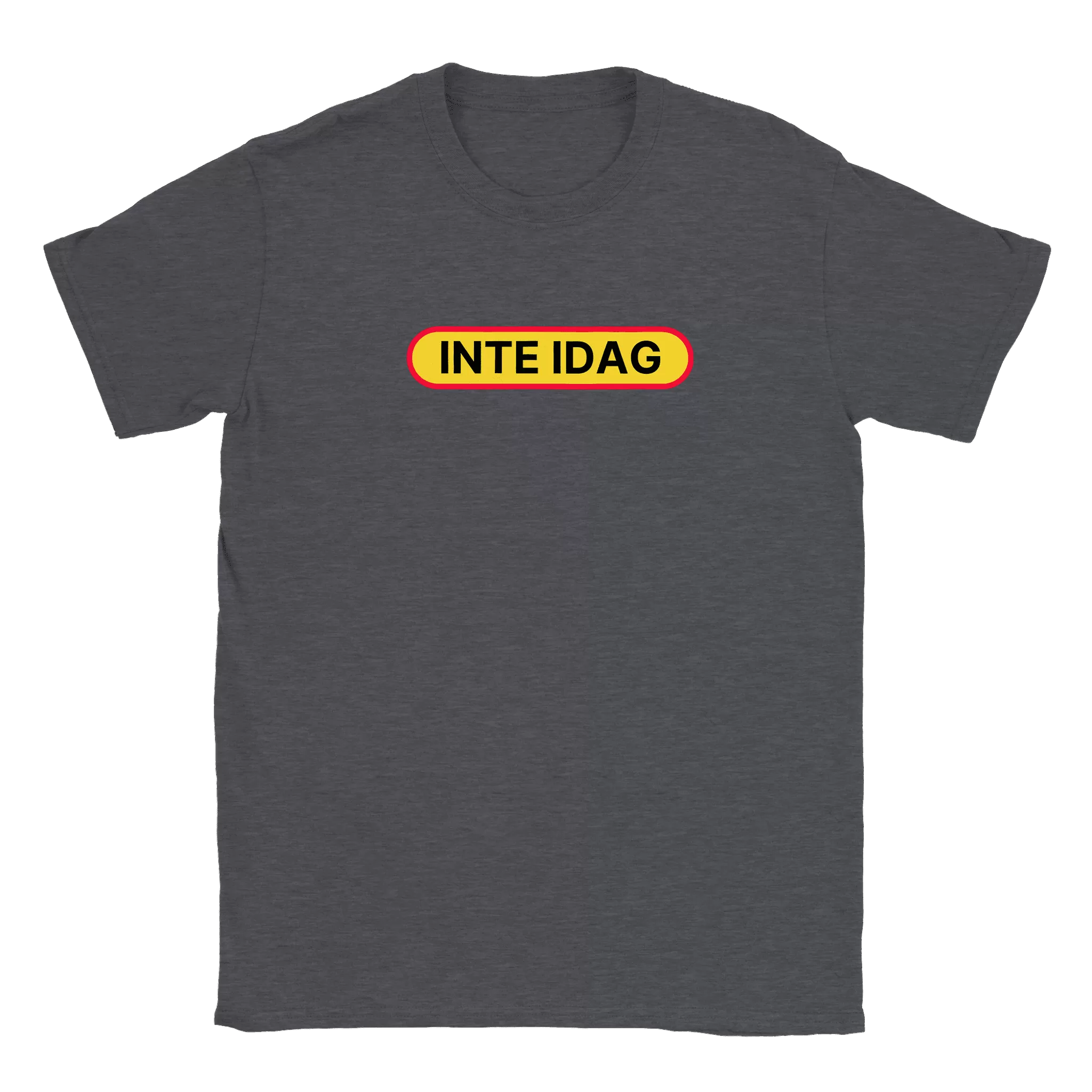 Inte idag - T-shirt