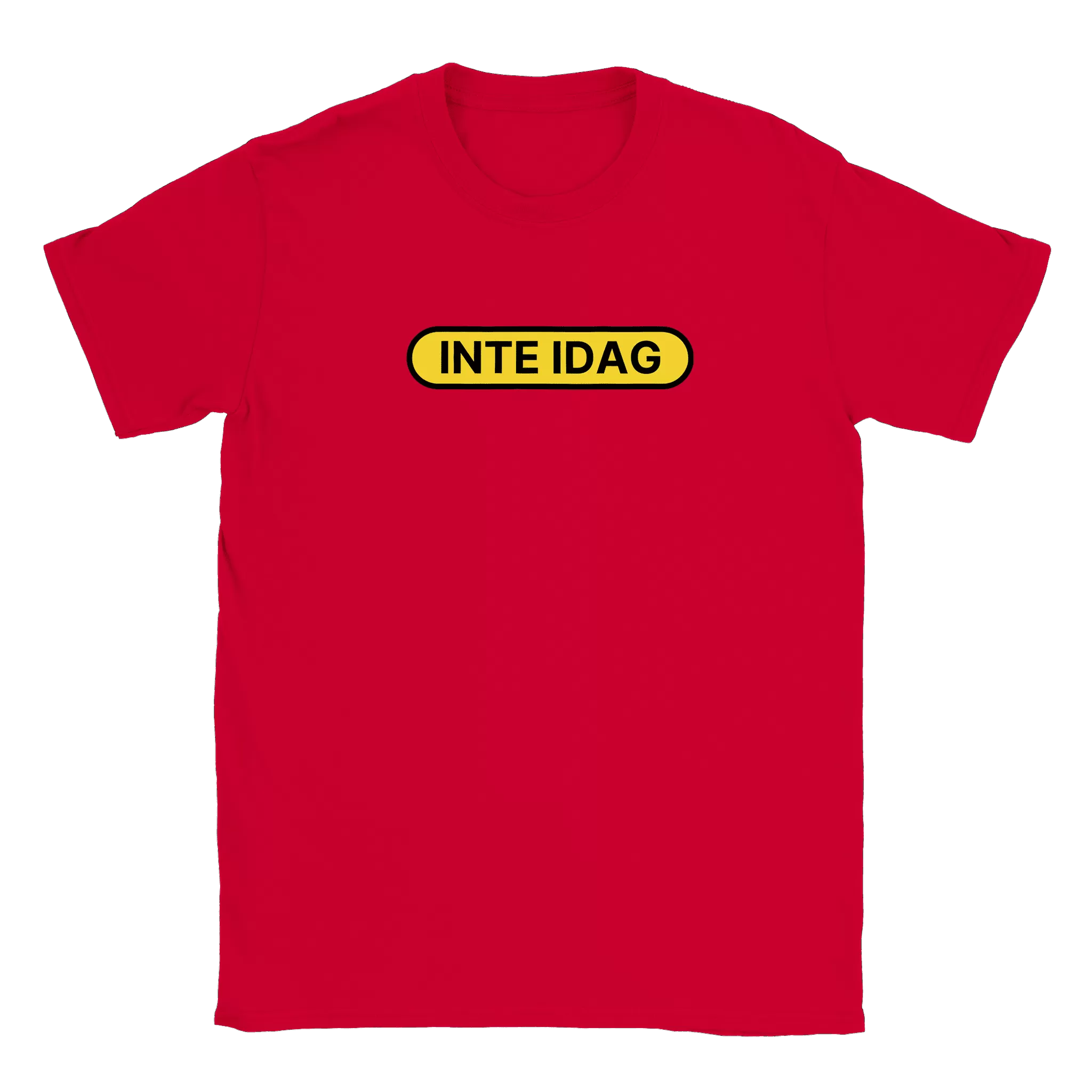 Inte idag - T-shirt