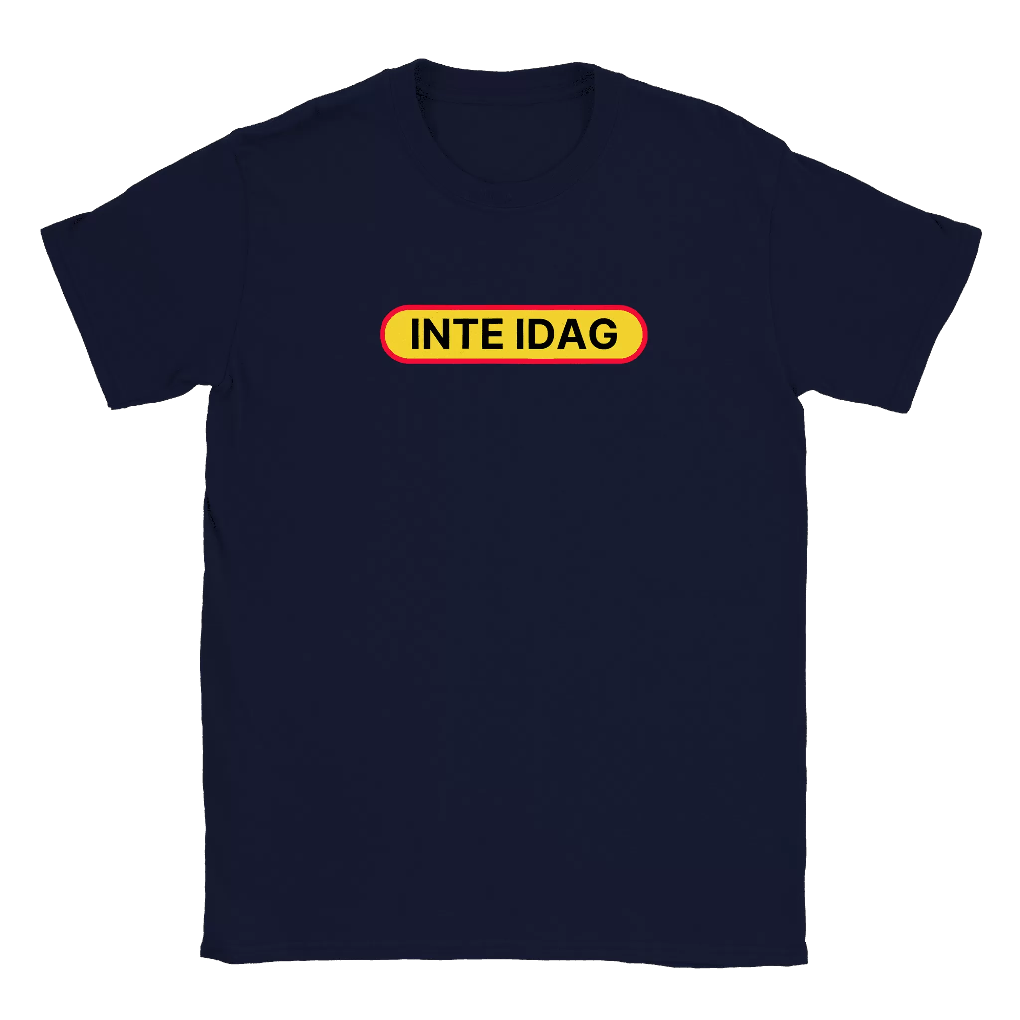 Inte idag - T-shirt