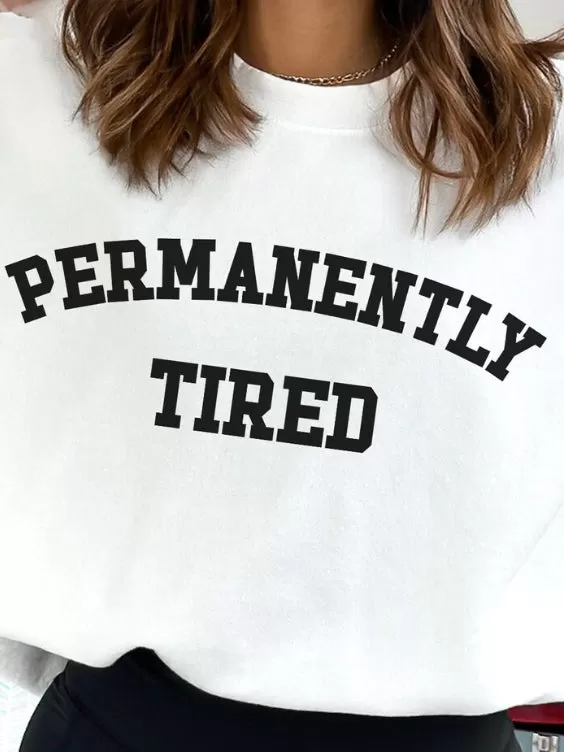 Permanently Tired Crewneck