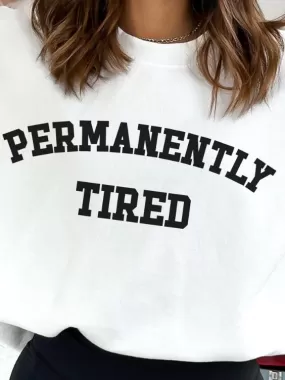 Permanently Tired Crewneck