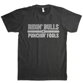 Ridin' Bulls & Punchin' Fools Tee