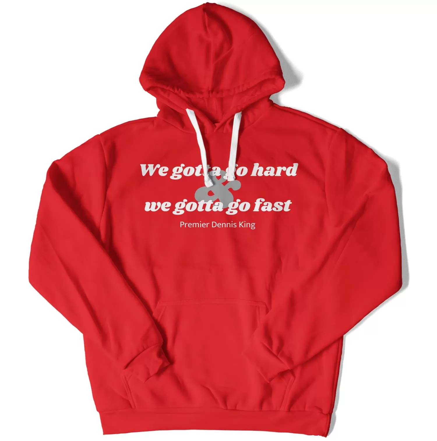 We Gotta Go Hard Unisex Hoodie